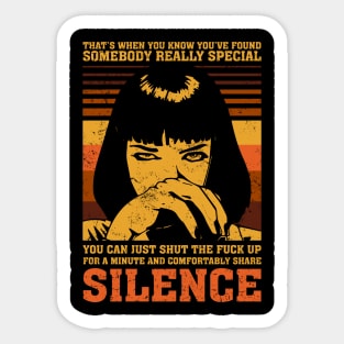 You can just shut the f*** up for a minute and comfortably share silence Sticker